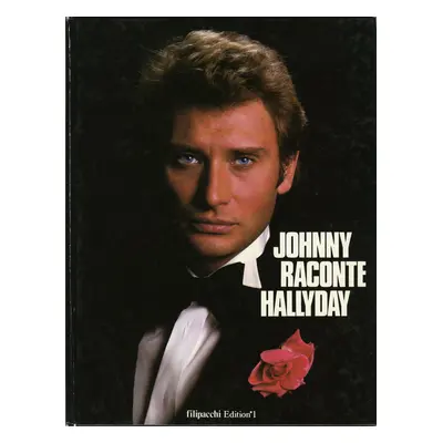 ""Johnny HALLYDAY : JOHNNY RACONTE HALLYDAY"" Livre original 1ère édition 1979 FILIPACCHI EDITIO